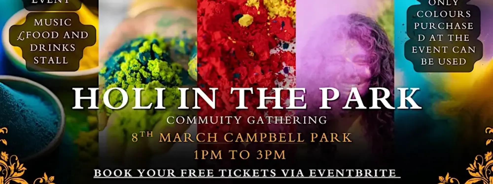 Holi poster with details on event, 8th March Campbell Park 1pm- 3pm. Image displays colourful powders